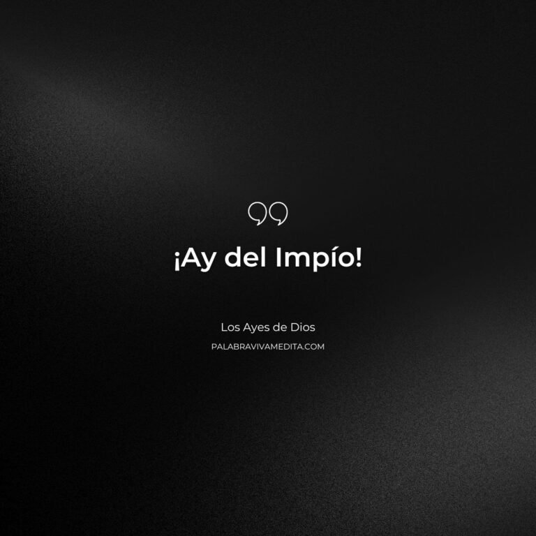 Episodio 314 - Los Ayes de Dios: Ay del Impío